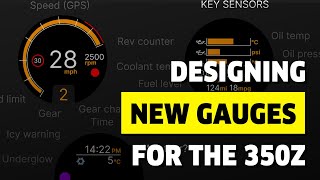 Designing My Perfect 350z Gauges from Scratch [upl. by Lynna]