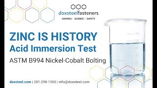 Acid Immersion Test  ASTM B994 NickelCobalt plating vs Zinc coating systems [upl. by Chenee]