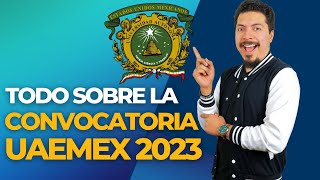 Todo sobre la convocatoria de la UAEMEX 2023 [upl. by Akamahs973]