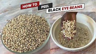 2 EASY Ways to Peel BLACK EYE BEANS bezalea [upl. by Lamhaj]