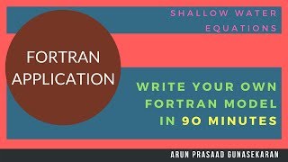 Shallow Water Equations Model using Fortran in 90 minutes [upl. by Strephonn]