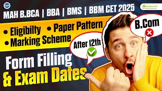 MAH BBBA  BMS  BBM  BCA CET 2025 Exam Dates  Eligibility Paper Pattern  All You Need To Know [upl. by Banquer]