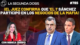 ¡El juez confirma que el 1 Sánchez participó en los negocios de la mafia [upl. by Eltotsira]