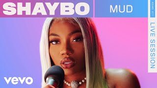 Shaybo  Mud Live  VEVO Rounds [upl. by Negam]