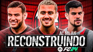 FC24  RECONSTRUINDO O MILAN Modo Carreira [upl. by Ahsias]