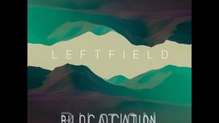 Leftfield  Bilocation [upl. by Deerdre]