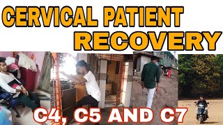 CERVICAL PATIENT RECOVERY  C4C5 AND C7  spinalcord exercise spinalinjury cervical spine [upl. by Mathew]