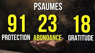 PSAUMES 912318 Trois Prières Puissantes [upl. by Arney]