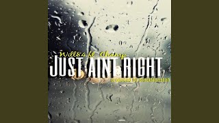 Just Aint Right [upl. by Machos]