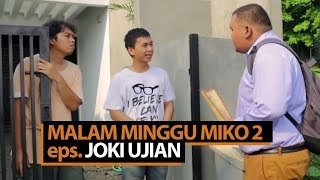 Malam Minggu Miko 2  Joki Ujian [upl. by Mendez]