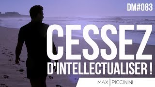 En quoi l’action est plus puissante que l’intellectualisation DailyMax083 [upl. by Narcho]