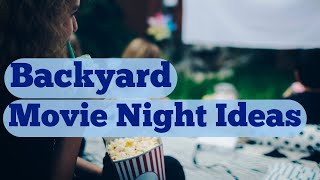 How to Host an EPIC Outdoor Movie Night [upl. by Enilamme294]