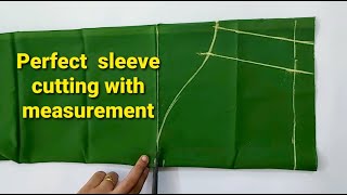 Perfect sleeve cutting with measurement for blouse Easy blouse cutting for beginners [upl. by Kelton]