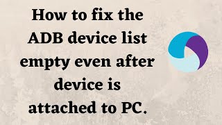 How to fix the ADB device list empty  USB Debugging Issue [upl. by Auberta]