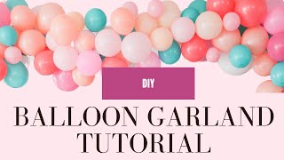 Easiest Balloon Garland Tutorial  Step by Step  DIY [upl. by Renae]