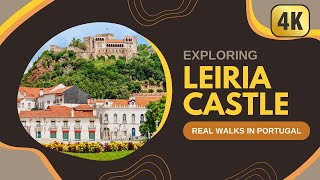 Real Walk at Leiria Castle  Step into Portugals History  4K [upl. by Joerg]