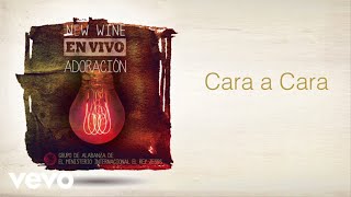 New Wine  Cara a Cara [upl. by Nywles]