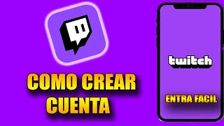 Como CREAR una CUENTA de TWITCH desde el CELULAR 2024 Registrarse En Twitch [upl. by Helmer122]