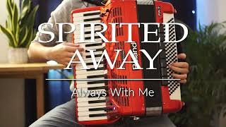 Accordion Spirited Away  Always With Me [upl. by Catherine]