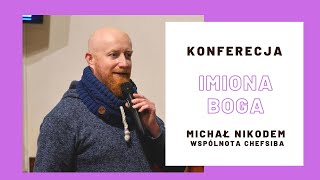 Konferencja  IMIONA BOGA  Michał Nikodem [upl. by Nolita]