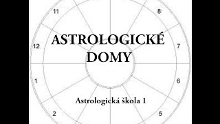 Astrologické domy  Astrologická škola 1 [upl. by Blaine]