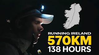 Running the Length of Ireland  570KM in 138 Hours [upl. by Macmahon]