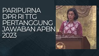 Paripurna DPR ttg Pertanggungjawaban APBN 2023 [upl. by Alaine]