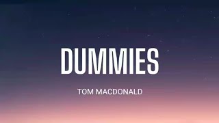 TOM MACDONALD  DUMMIES  LYRICS [upl. by Danni]