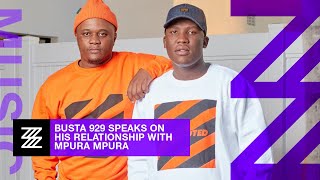 Busta 929 Speaks On His Relationship With Mpura Mpura [upl. by Coppola]