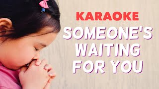 Karaoke  Someones Waiting For You [upl. by Adnalro643]