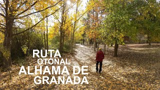 Ruta otoñal en Alhama de Granada [upl. by Syhr735]