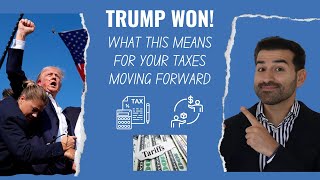 Trump Wins What This Means for Your Taxes from a tax Strategist [upl. by Kinny870]