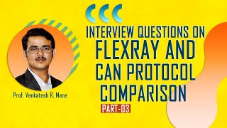 interview questions on flexray and CAN protocol comparison part 3 [upl. by Schifra]