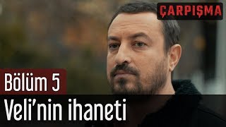 Çarpışma 5 Bölüm  Velinin İhaneti [upl. by Ahsetal]