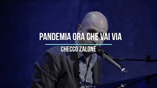 Pandemia ora che vai via  Checco Zalone Testo [upl. by Atterys]