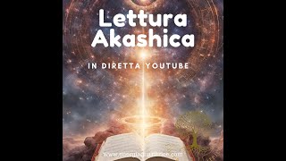 LETTURA REGISTRI AKASHICI [upl. by Cusick830]