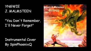 YNGWIE J MALMSTEEN  You Dont Remember Ill Never Forget  Instrumental Cover [upl. by Skelton]