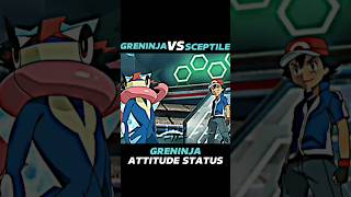 GRENINJA VS SCEPTILE  GRENINJA ATTITUDE STATUS  ytshorts viralshort attitudestatus [upl. by Eus322]