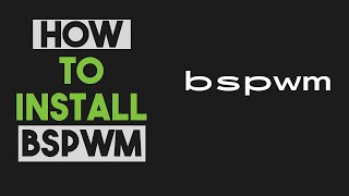 How to Install BSPWM  How not to install Lemonbar and Polybar [upl. by Nolrev]