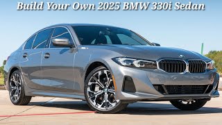 Build price and option a New 2025 BMW 330i Sedan [upl. by Delfine]