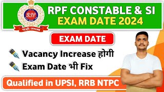 RPF New Recruitment 2024  RPF Constable amp SI Exam Date 2024  RPF Constable amp SI New Vacancy 2024 [upl. by Wiatt]