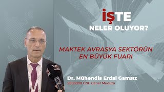 MAKTEK Avrasya sektörün en büyük fuarı [upl. by Bamberger]