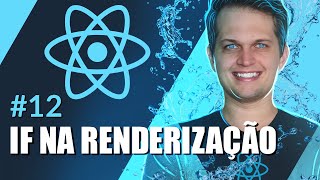 Curso React Renderização condicional if  12 [upl. by Htebazila]