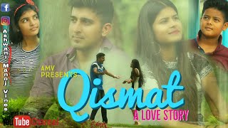 Qismat Badalti Dekhi Hai  Heart Touching True Love Story  Ashwani Chaudhary Films [upl. by Yltnerb]