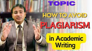 Avoiding Plagiarism in Academic Writing [upl. by Eirehs180]