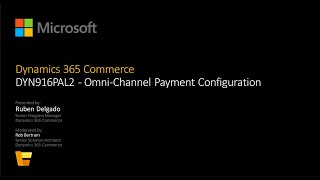 Unlock the Power of Dynamics 365 Commerce Omni Channel Payment Configuration  TechTalk [upl. by Kcor839]