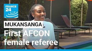 First AFCON female referee Salima Mukansanga on making football history • FRANCE 24 English [upl. by Nlyak959]