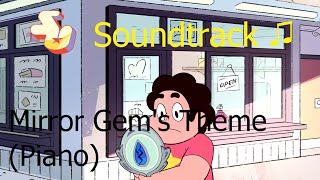 Steven Universe Soundtrack ♫  Mirror Gem Piano [upl. by Furiya474]