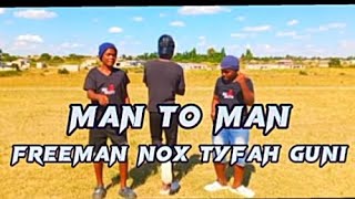 FreemanHKDNoxTyfahGuniMan to ManAkSkitsVersionWethefinestskitmakers official video [upl. by Eibmab]