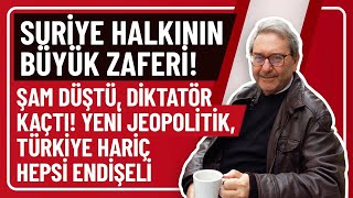 SURİYE HALKININ BÜYÜK ZAFERİŞAM DÜŞTÜ DİKTATÖR KAÇTI YENİ JEOPOLİTİKTÜRKİYE HARİÇ HEPSİ ENDİŞELİ [upl. by Kieger469]